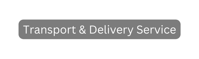 Transport Delivery Service
